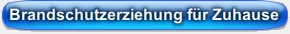 Brandschutzerziehung für Zuhause